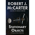Stationary Objects: A Science Fiction Short Story