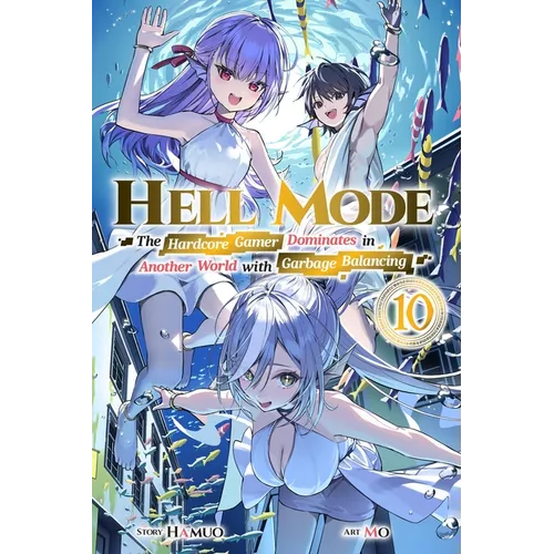 Hell Mode, Vol. 10: The Hardcore Game Dominates in Another World with Garbage Balancing (Clone) (Clone)