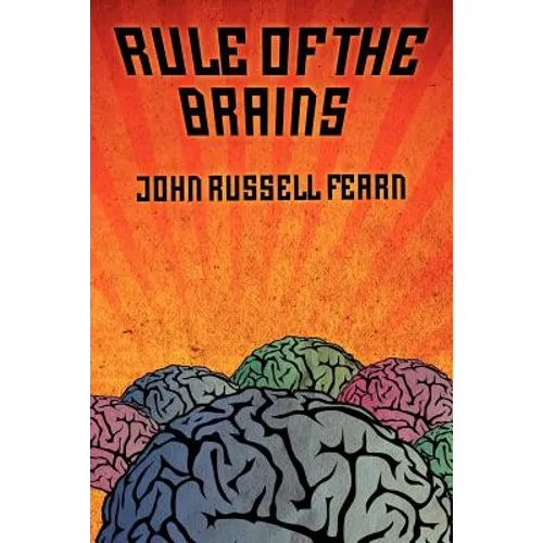 Rule of the Brains: Classic Science Fiction Stories