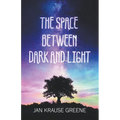 The Space Between Dark and Light