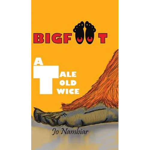 Bigfoot: A Tale Told Twice
