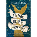 A Magic Deep and Drowning