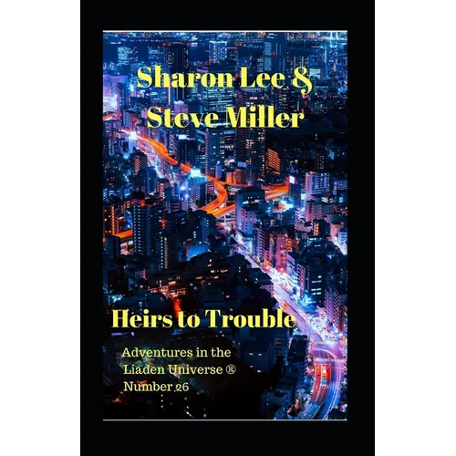 Heirs to Trouble