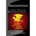 Dragonfold: And Other Adventures