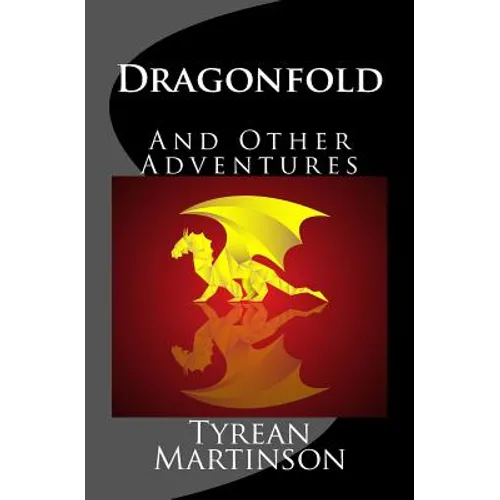 Dragonfold: And Other Adventures