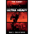 Ultra Heavy: Book 1: Edge of Empire