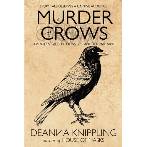 A Murder of Crows: Seventeen Tales of Monsters and the Macabre
