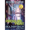 Pressure Point: The Bulari Saga (Large Print Edition)