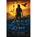A Prince is Lured: The Tunockian Chronicles, Book 2
