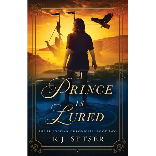 A Prince is Lured: The Tunockian Chronicles, Book 2