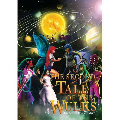 The Second Tale of the Wulks: Volume 4 - The Path of Rilk and Mary