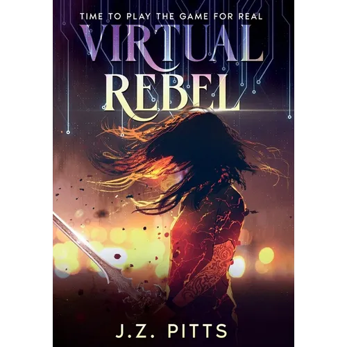 Virtual Rebel: Time To Play The Game For Real