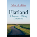Flatland: A Romance of Many Dimensions (Illustrated Edition)