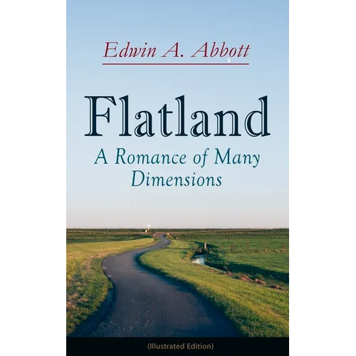 Flatland: A Romance of Many Dimensions (Illustrated Edition)