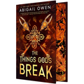 The Things Gods Break: A High-Stakes Greek Gods Romantasy