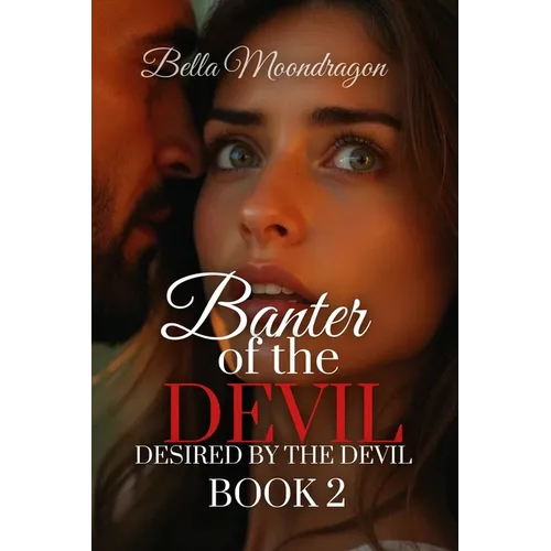 Banter of the Devil: Desired by the Devil Book 2