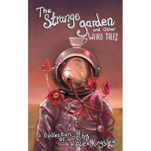 The Strange Garden and Other Weird Tales