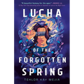 Lucha of the Forgotten Spring