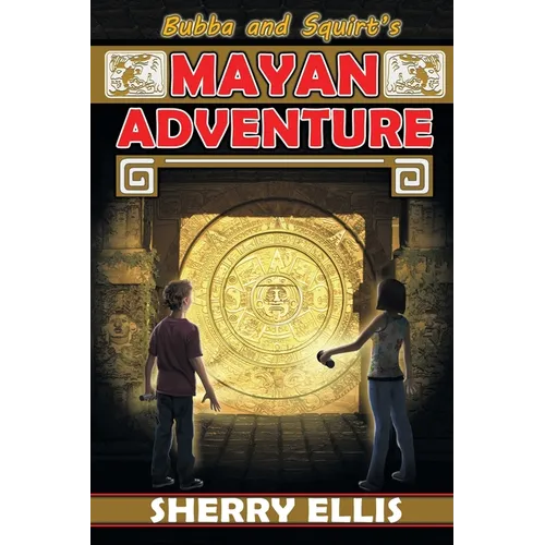 Bubba and Squirt's Mayan Adventure