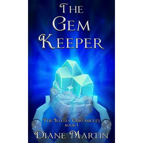 The Gem Keeper: A Middle-Grade Fantasy Adventure
