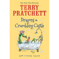 Dragons at Crumbling Castle: And Other Tales