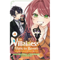 The Villainess Stans the Heroes: Playing the Antagonist to Support Her Faves!, Vol. 4: Volume 4