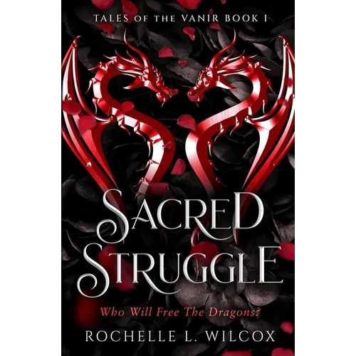 Sacred Struggle, a Dragon Rider Fantasy Romance