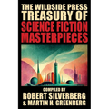 The Wildside Press Treasury of Science Fiction Masterpieces