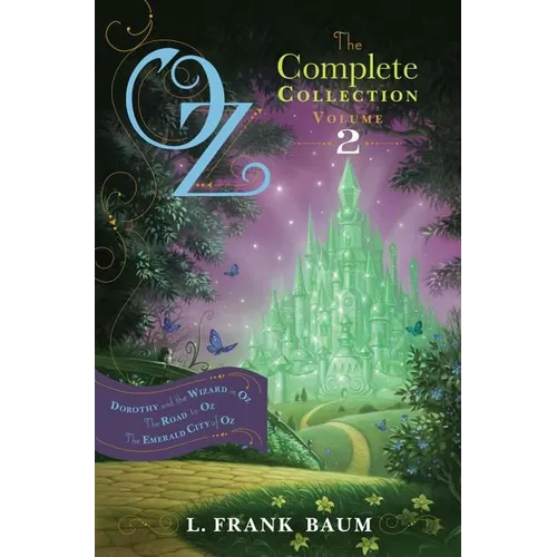 Oz, the Complete Collection, Volume 2: Dorothy and the Wizard in Oz; The Road to Oz; The Emerald City of Oz