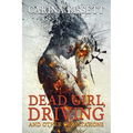 Dead Girl, Driving and Other Devastations
