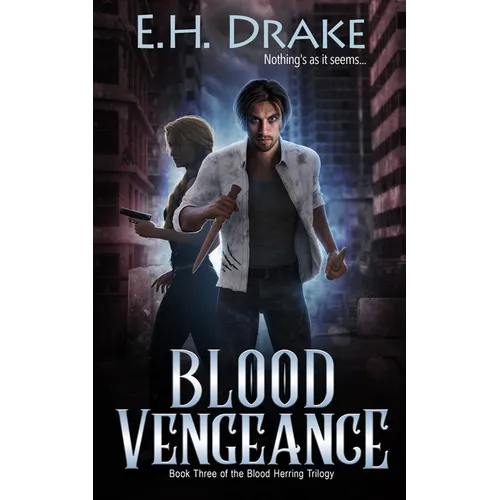 Blood Vengeance: Nothing's as it seems...