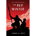 The Red Winter: Book Five of The Tapestry