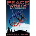 Peace World: Book 3 of the Peace Warrior Trilogy