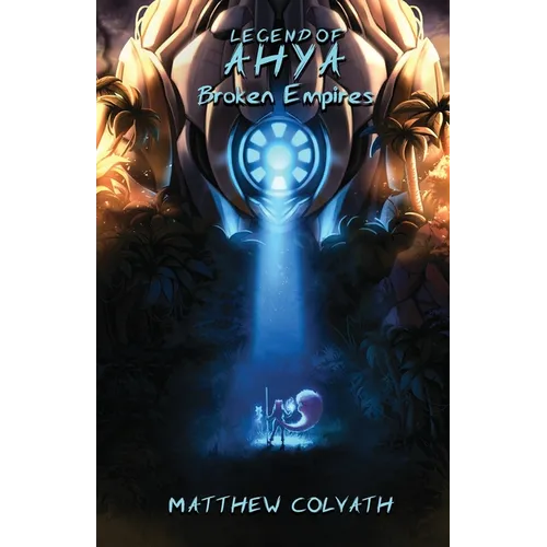 Legend of Ahya: Broken Empires
