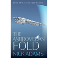 The Andromedan Fold: An explosive space opera adventure