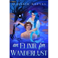An Elixir for Wanderlust: A Romantasy