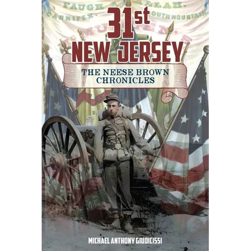31st New Jersey, The Neese Brown Chronicles