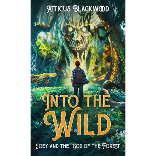 Into the Wild: Joey and the God of the Forest