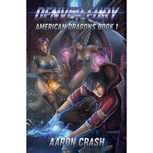 Denver Fury: An Urban Fantasy Harem Adventure