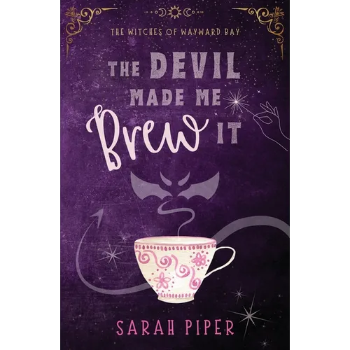 The Devil Made Me Brew It: A Paranormal Romantic Comedy