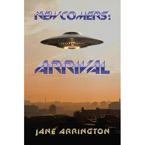 Newcomers: Arrival