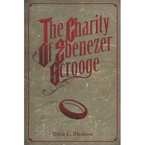 The Charity of Ebenezer Scrooge: A Christmas Carol II