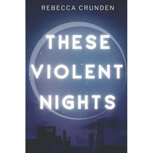 These Violent Nights