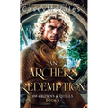 An Archer's Redemption: A romantic mm epic fantasy adventure