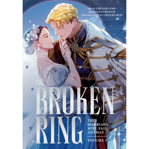 The Broken Ring, Volume 1: This Marriage Will Fail Anyway