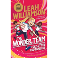 The Wonder Team and the Forgotten Footballers: A time-twisting adventure from the captain of the Euro-winning Lionesses!