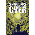 Shadows Over Oz: Founded on and Continuing the Famous Oz Stories by L. Frank Baum