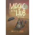 Magic in the Hub: The Sequel