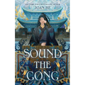 Sound the Gong: The Kingdom of Three Duology, Book Two