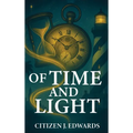 Of Time and Light
